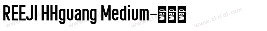 REEJI HHguang Medium字体转换